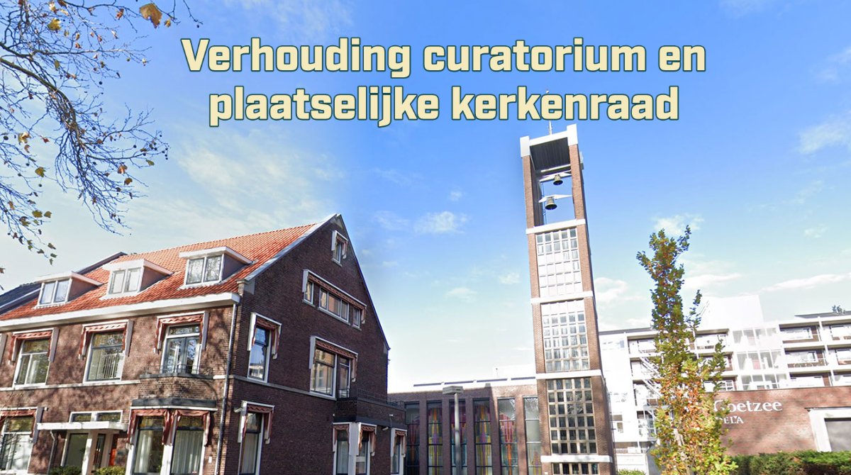 Verhouding curatorium en plaatselijke kerkenraad